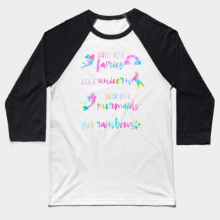 Fairies, Unicorns, Mermaids and Rainbows Baseball T-Shirt